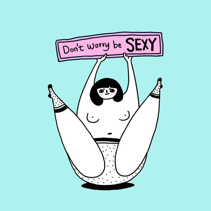 Don't worry be sexy